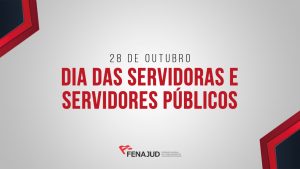 SERVIDOR PÚBLICO – Uma homenagem da coordenadora-geral da Fenajud aos servidores e servidoras