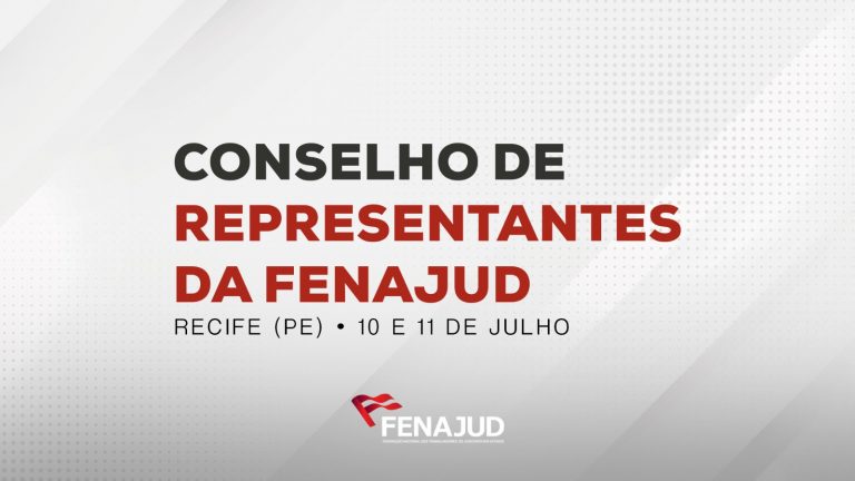 Fenajud convoca Conselho de Representantes para reunião nacional em Recife (PE) nos dias 10 e 11 de julho
