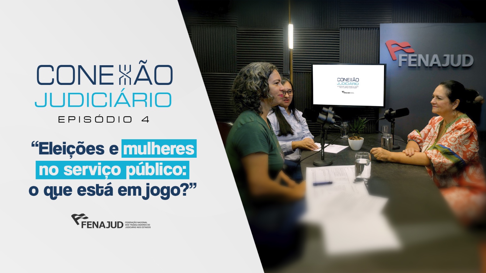Conexão Judiciário debate eleições, direitos e participação das mulheres