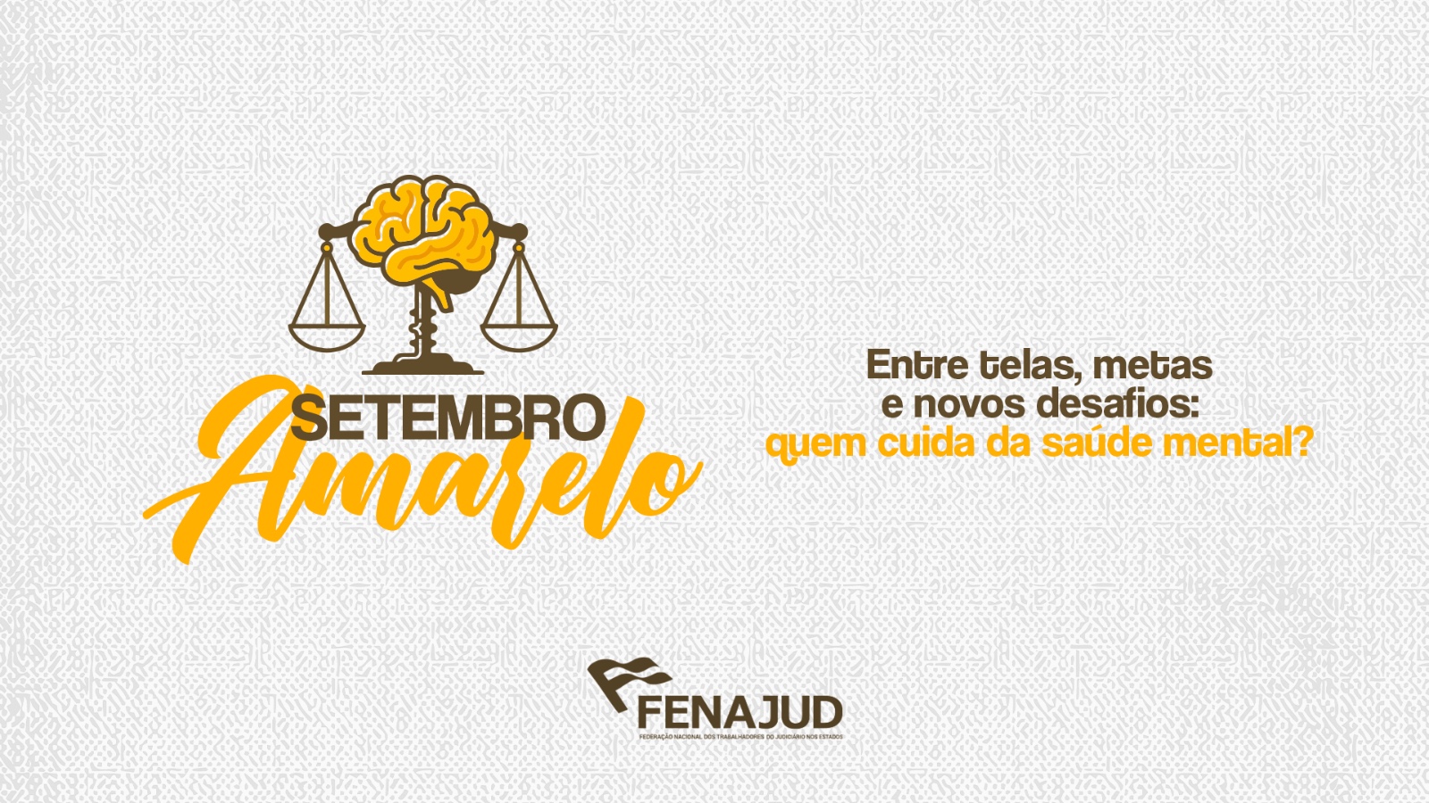 Setembro Amarelo: Fenajud lança campanha sobre o impacto da era digital na saúde mental