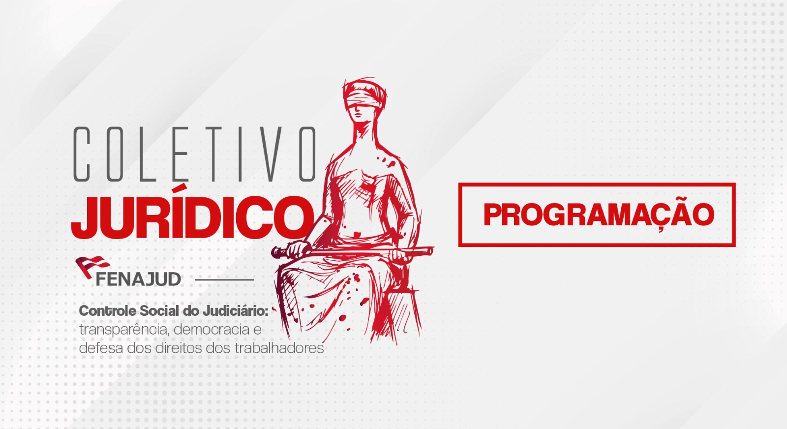 Encontro do Coletivo Jurídico discutirá democracia, previdência e valorização das carreiras